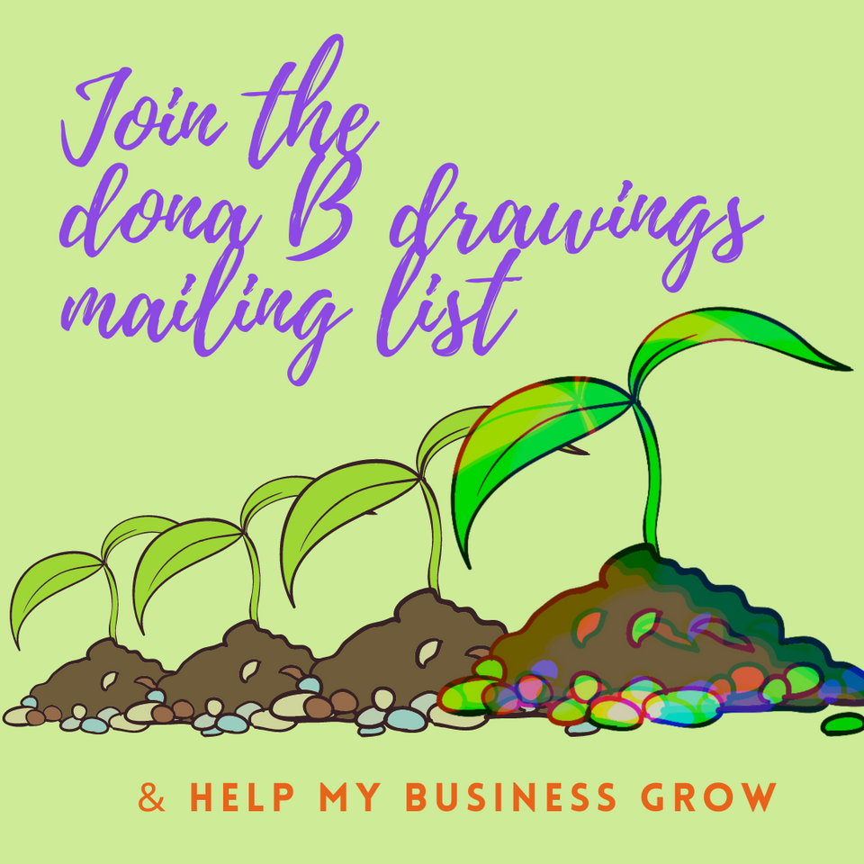 Join the dona B drawings mailing list